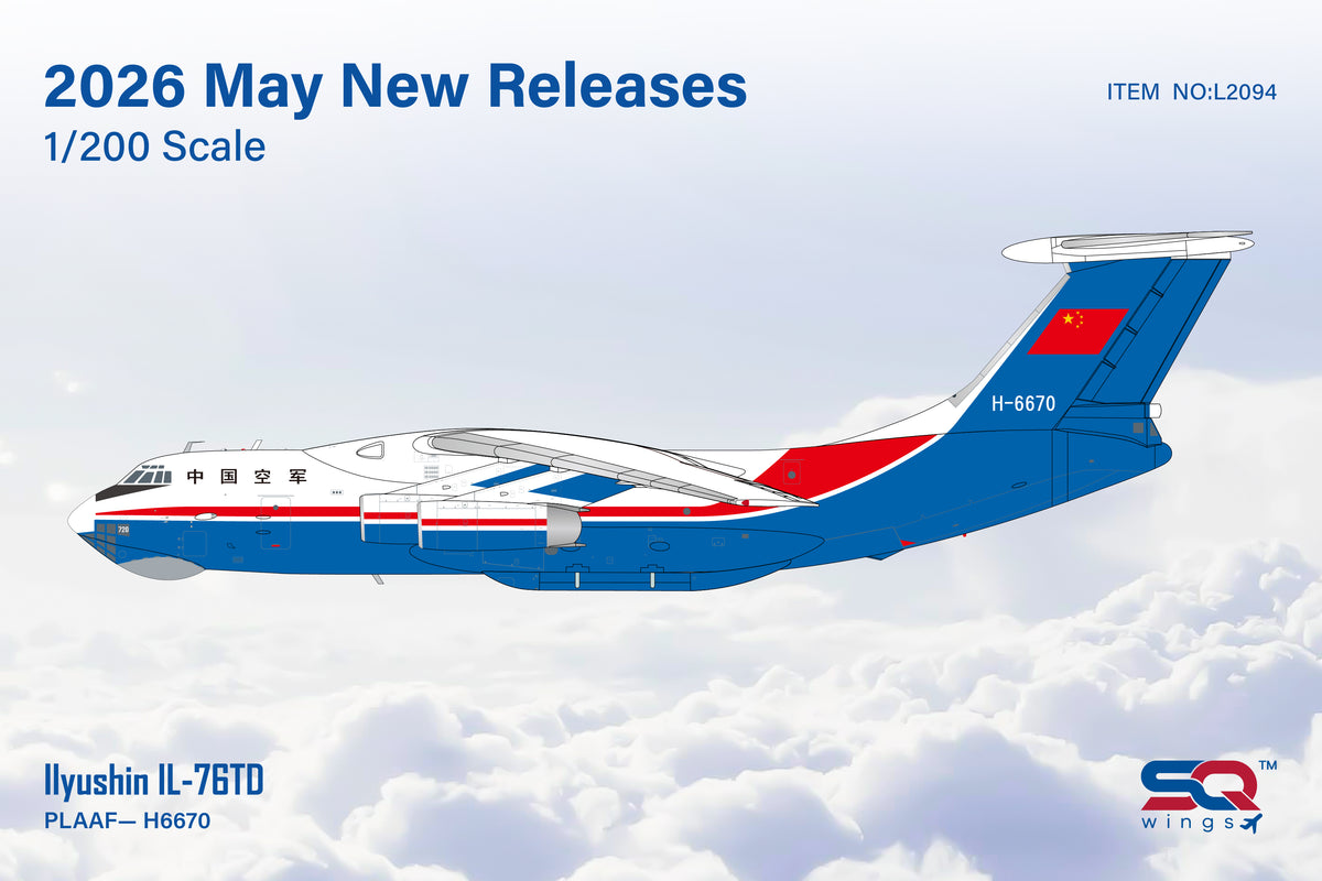 予約＞SQwings 中国空軍 IL-76TD H-6670 1/200 L2094 – Aircraftmodels777