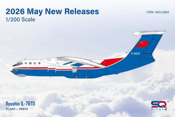 予約＞SQwings 中国空軍 IL-76TD H-6670 1/200 L2094 – Aircraftmodels777